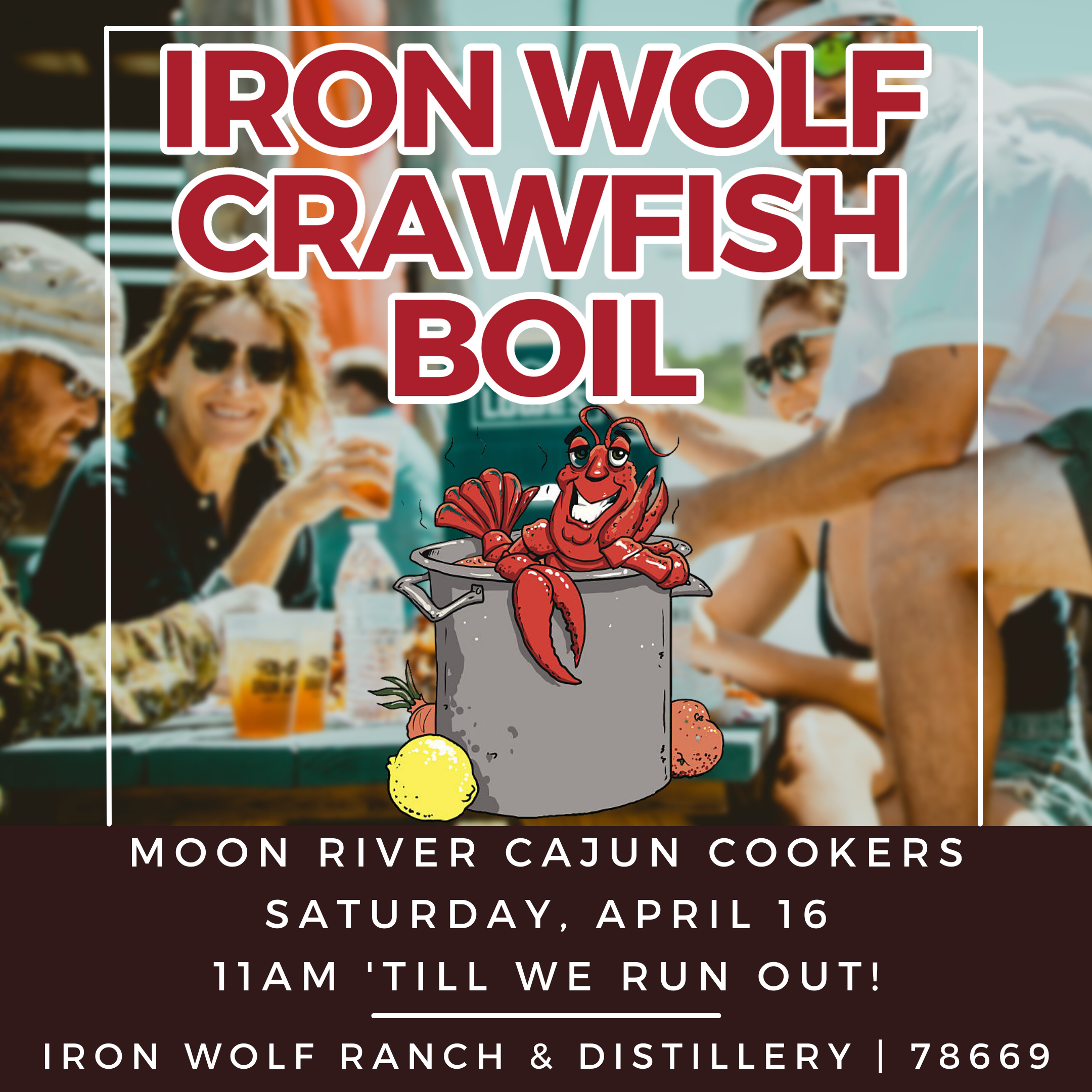 Crawfish boil at Iron Wolf Ranch & Distillery April 16