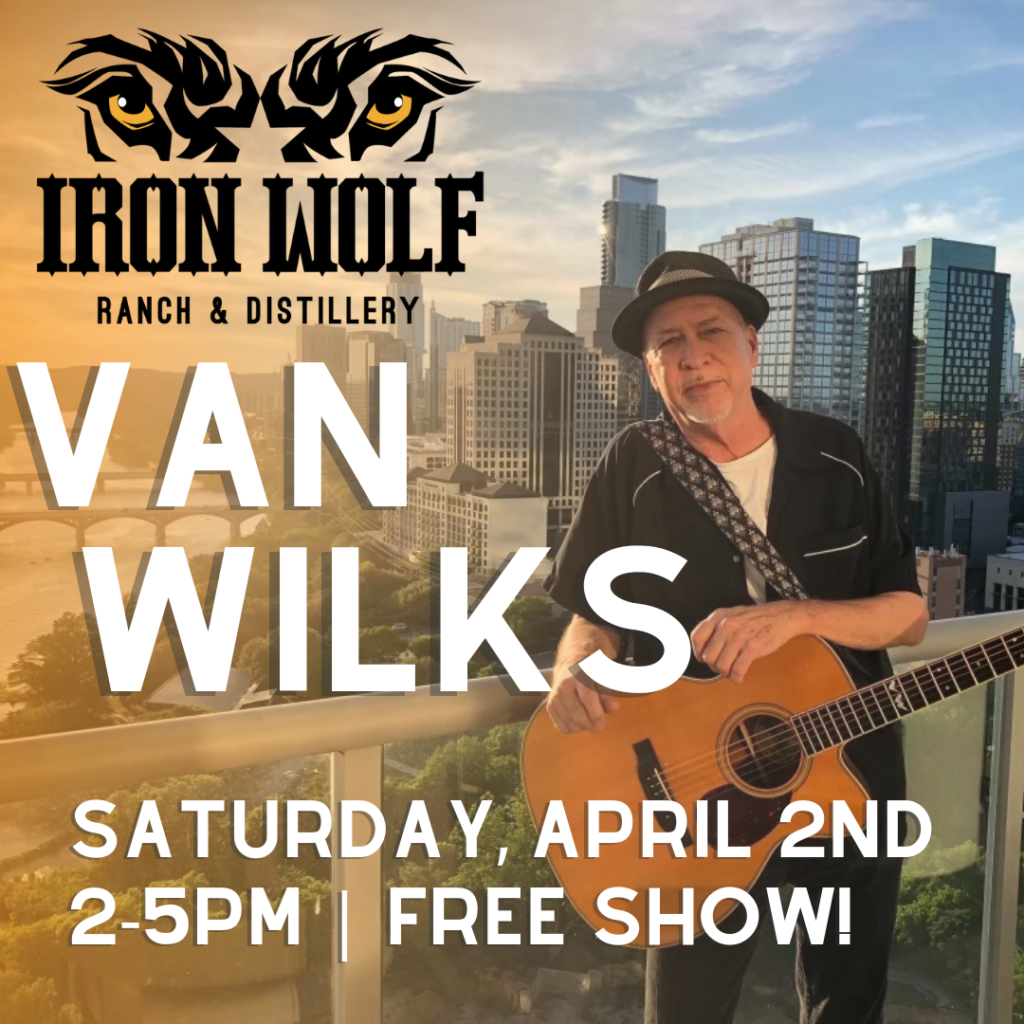 Van Wilks live at Iron Wolf April 2nd