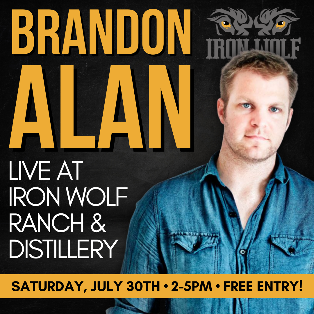 Brandon Alan live at Iron Wolf Ranch & Distillery Saturday, July 30th