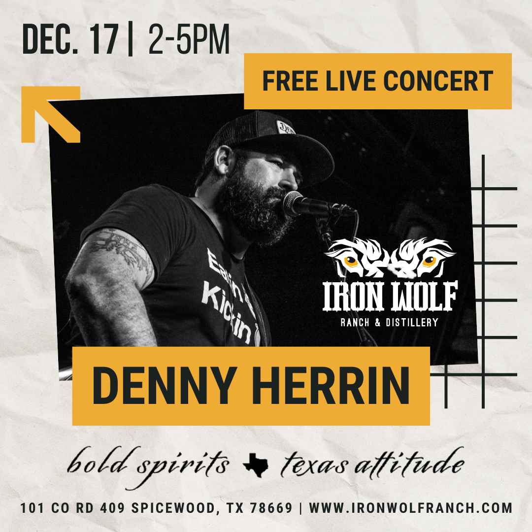 Promo for Denny Herrin concert at Iron Wolf Ranch & Distillery December 17th 2-5pm